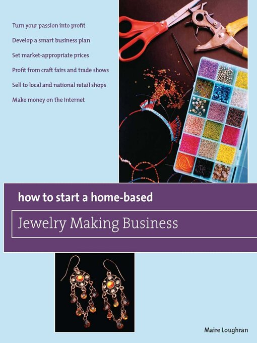 Title details for How to Start a Home-Based Jewelry Making Business by Maire Loughran - Available